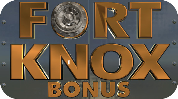 fort_knox_bonus.jpg